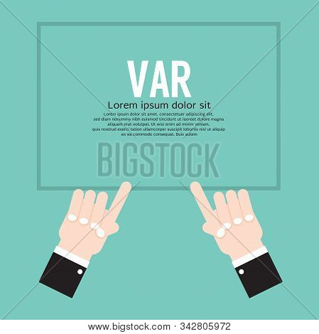 Var Or Video Assistant Referee Football Referee Shows Hands Sign Vector Illustration On Green Backgr