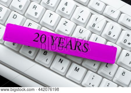 Writing Displaying Text 20 Years. Concept Meaning Remembering Or Honoring Special Day For Being 20 Y