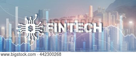 Financial Technology Concept. Fintech On Modern Citybackground