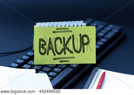 Conceptual Display Backup. Business Approach Copy Of File Or Other Item Data Made In Case Original I