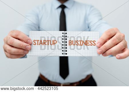 Inspiration Showing Sign Startup Business. Business Idea Engaging To A New Venture Fresh Trading And