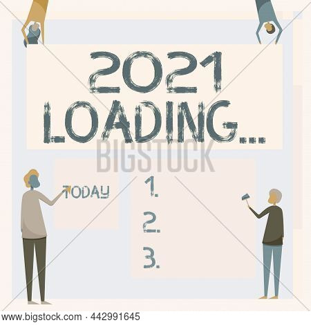 Conceptual Display 2021 Loading.... Conceptual Photo A Year Composed Of A Series Of Events That Are 
