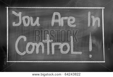 You Are In Control Concept