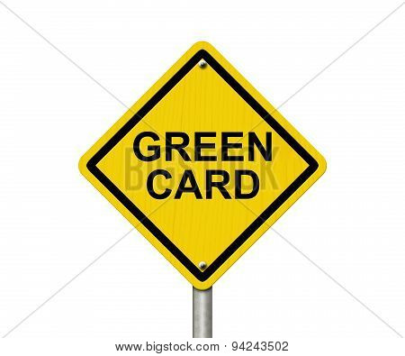 Green Card Warning Sign