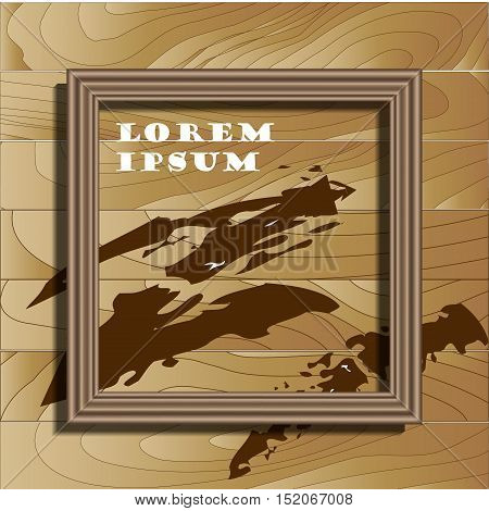 Wooden frame design with stains paint and place for text. Wallpaper background for your content. Eps 10 stock vector illustration