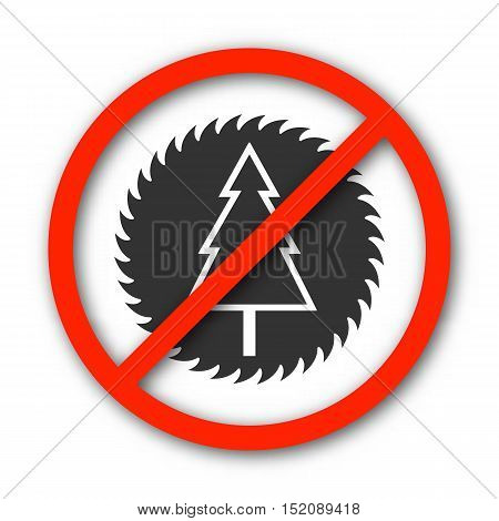 Round prohibition sign banning deforestation isolated on a white background vector illustration.