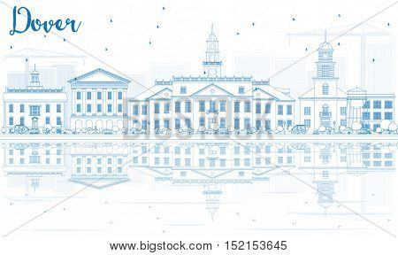 Outline Dover Skyline with Blue Buildings and Reflections. Vector Illustration. Business Travel and Tourism Concept with Historic Buildings. Image for Presentation Banner Placard and Web Site.