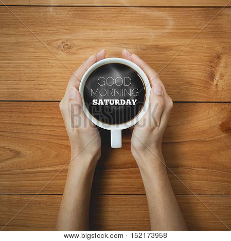 Good Morning Saturday on Coffee cup concept