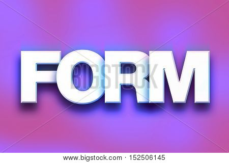 Form Concept Colorful Word Art