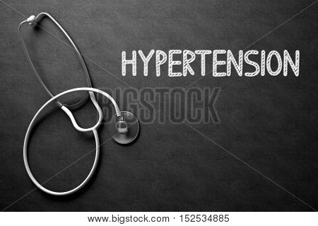 Medical Concept: Hypertension -  Black Chalkboard with Hand Drawn Text and White Stethoscope. Top View. Medical Concept: Hypertension - Text on Black Chalkboard with White Stethoscope. 3D Rendering.