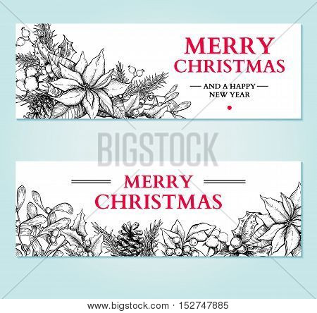 Christmas banner. Vector hand drawn illustration with holly, mistletoe, poinsettia, pine cone, cotton, fir tree . Engraved traditional xmas decoration garland element. Greeting card, holiday label