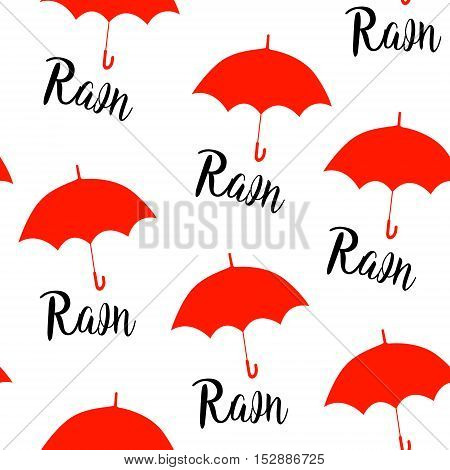 Seamless pattern with red umbrellas and lettering rain. Vector background.
