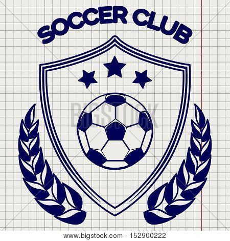 Ball pen sketch of soccer clum emblem vector illustration. Football logo on notebook background