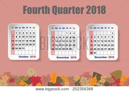 Calendar For The Fourth Quarter Of 2018 Year On The Red Ocher Color Background With Colorful Autumn 