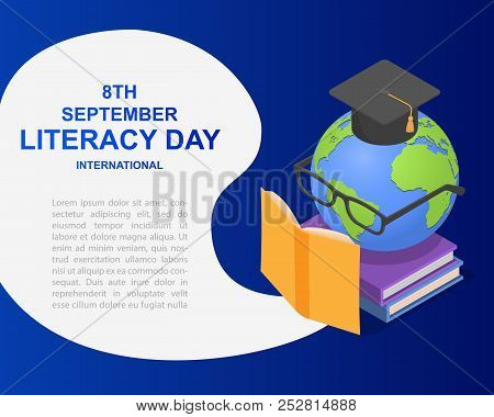 Literacy Day Book International Globe Hat Library Banner Concept. Isometric Illustration Of Literacy
