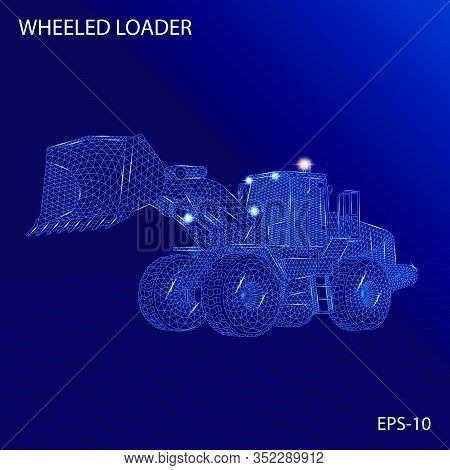 Wheeled Loader Wireframe Mesh Futuristic Design Concept Vector Illustration Of Construction Equipmen