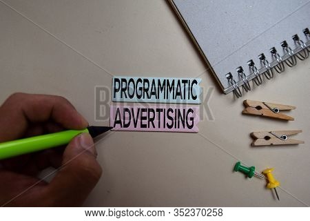 Programmatic Advertising Text On Sticky Notes Isolated On Office Desk
