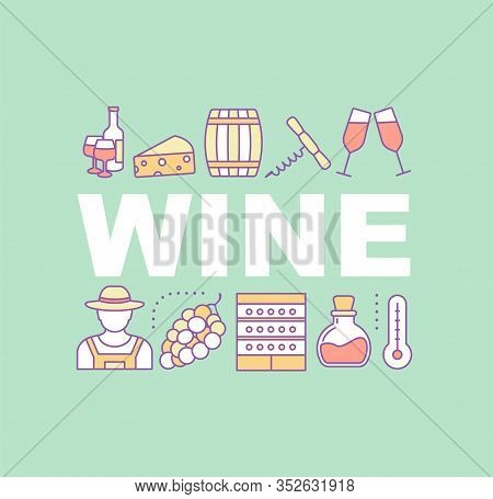Wine Industry Word Concepts Banner. Winemaking. Vinification. Wine Production. Winery. Isolated Lett