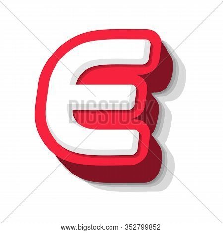 3d Bold Funny Letter E, Heavy Type For Modern Super Hero Monogram, Prize Logo, Comic Graphic, Fun An