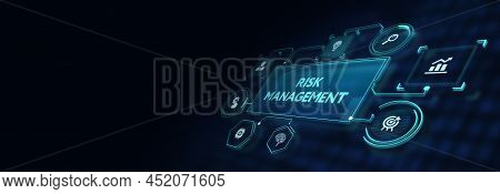 Risk Management And Assessment For Business Investment Concept. Business, Technology, Internet And N