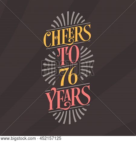 76 Years Vintage Birthday Celebration, Cheers To 76 Years