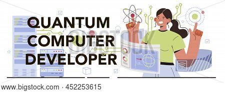 Quantum Computer Developer Typographic Header. Innovative Calculations