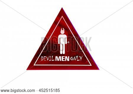 Devil MEN Only. Red Bathroom Sign.  Devil Men Symbol. Toilet sign. Restroom icon. Bathroom. Satan Men's Bathroom. Devil Men's Secret Room sign. Graffiti altered Men's Bathroom. Devil Men. 
