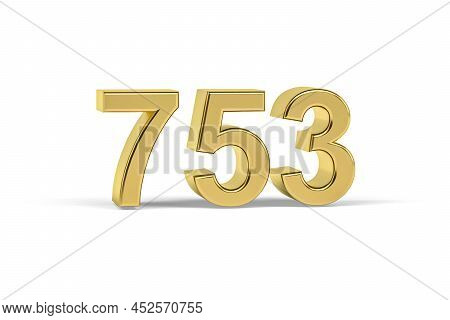 Golden 3d Number 753 - Year 753 Isolated On White Background - 3d Render