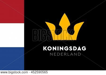 Koningsdag In The Netherlands. Fijne Koningsdag Or Happy King\'s Day, National Day Of Holland. Backg