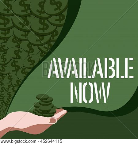 Inspiration Showing Sign Available Now. Concept Meaning Handy Eligible Today Present Bachelor Here O