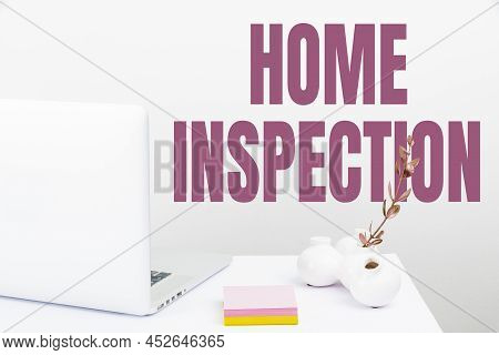 Writing Displaying Text Home Inspection. Business Overview Examination Of The Condition Of A Home Re