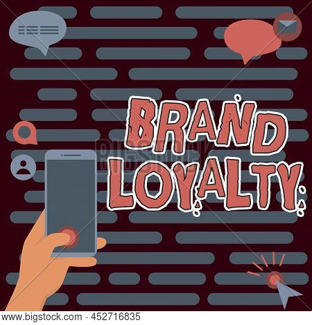 Conceptual Display Brand Loyalty. Business Showcase Repeat Purchase Ambassador Patronage Favorite Tr