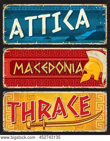 Attica, Macedonia And Thrace Greek Regions Plates. Greece Regions Grunge Vector Plate, Vintage Tin S