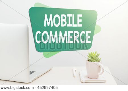 Writing Displaying Text Mobile Commerce. Word Written On Using Mobile Phone To Conduct Commercial Tr