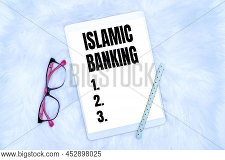 Text Sign Showing Islamic Banking. Business Showcase Banking System Based On The Principles Of Islam