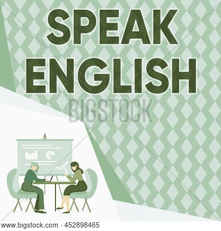 Sign Displaying Speak English. Concept Meaning Study Another Foreign Language Online Verbal Courses 