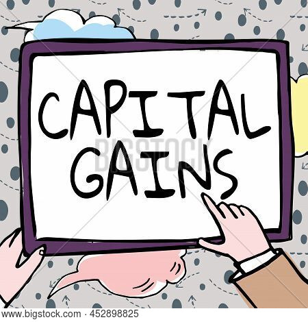 Inspiration Showing Sign Capital Gains. Business Showcase Bonds Shares Stocks Profit Income Tax Inve