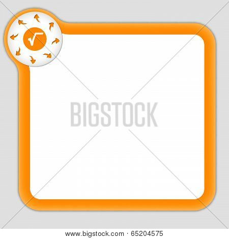 Orange Frame For Entering Any Text With Arrow And Radix Sign