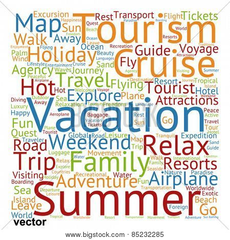 Vector concept or conceptual colorful travel or tourism text word cloud tagcloud isolated on white background, metaphor to vacation, family, summer, voyage, transport, fun, leisure, worldwide cruise