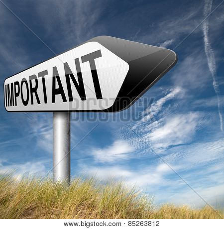 very important information crucial message essential and critical info pay attention high priority 