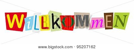 willkommen is german for welcome
