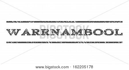Warrnambool watermark stamp. Text caption between horizontal parallel lines with grunge design style. Rubber seal stamp with dust texture. Vector gray color ink imprint on a white background.