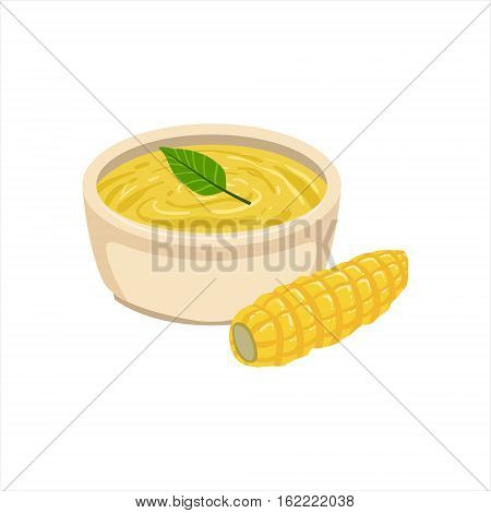 Corn Soup Traditional Mexican Cuisine Dish Food Item From Cafe Menu Vector Illustration. Part Of Collection Of National Meal From Mexico Vector Cartoon Illustrations.