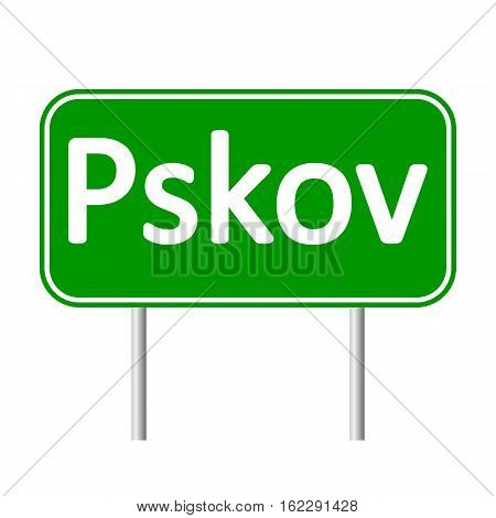 Pskov road sign isolated on white background.