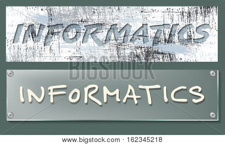 Vector abstract banners with the words informatics