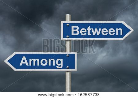 Learning to use proper grammar Blue road sign with words Between and Among with stormy sky background 3D Illustration