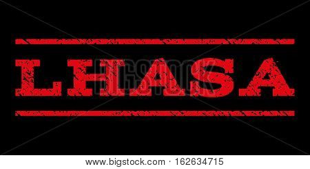 Lhasa watermark stamp. Text caption between horizontal parallel lines with grunge design style. Rubber seal stamp with scratched texture. Vector red color ink imprint on a black background.