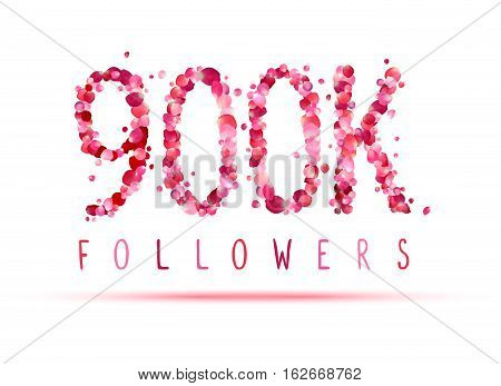 900K (nine Hundred Thousand) Followers