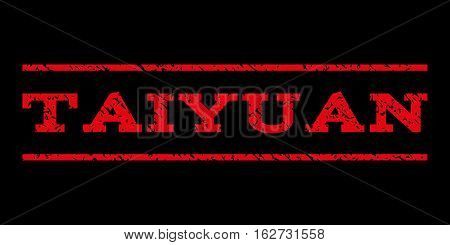 Taiyuan watermark stamp. Text caption between horizontal parallel lines with grunge design style. Rubber seal stamp with scratched texture. Vector red color ink imprint on a black background.