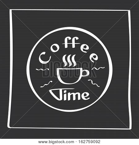 It s coffee time. Vector poster with phrase decor elements. Hand Drawing Typography card, image with lettering. Design elements